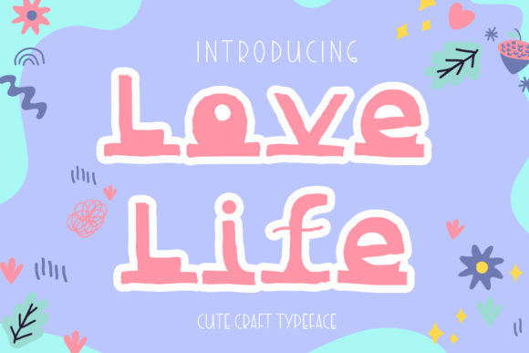 A Design Review: Love Life Font for Campaigns